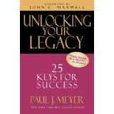 Unlocking Your Legacy: 25 Keys For Success PB - Paul J Meyer